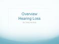 Overview Hearing Loss PowerPoint PPT Presentation