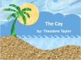The Cay PowerPoint PPT Presentation