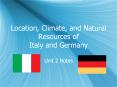 Location, Climate, and Natural Resources of Italy and Germany PowerPoint PPT Presentation