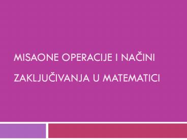 Misaone operacije i nacini zakljucivanja u matematici