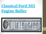 Classical Ford 302 Engine Roller