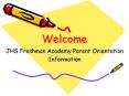 JHS Freshman Academy Parent Orientation PowerPoint PPT Presentation