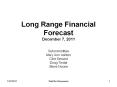 Long Range Financial Forecast December 7, 2011 PowerPoint PPT Presentation