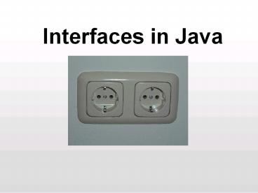 Interfaces in Java presentation | free to view