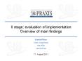 II stage: evaluation of implementation Overview of main findings PowerPoint PPT Presentation