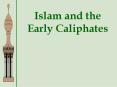 Islam and the Early Caliphates PowerPoint PPT Presentation