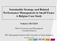 Sustainable Strategy and Related Performance Management in Small Firms: A Belgian Case Study  Nathalie CRUTZEN PhD in Economics and Management Assistant Professor HEC-Management School of the University of Li PowerPoint PPT Presentation