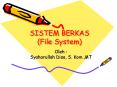 SISTEM BERKAS (File System) PowerPoint PPT Presentation