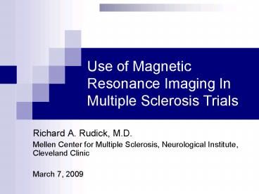 Use of Magnetic Resonance Imaging In Multiple Sclerosis Trials
