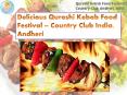 Delicious Qureshi Kebab Food Festival – Country Club India, Andheri PowerPoint PPT Presentation