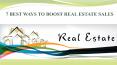 7 BEST WAYS TO BOOST REAL ESTATE SALES PowerPoint PPT Presentation