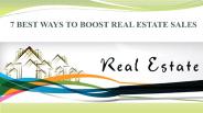 7 BEST WAYS TO BOOST REAL ESTATE SALES