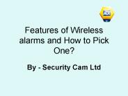 Features of Wireless Alarms and How to Pick One?