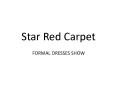 Formal dresses star wearing on the red carpet
