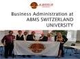 Business Administration at ABMS SWITZERLAND UNIVERSITY PowerPoint PPT Presentation
