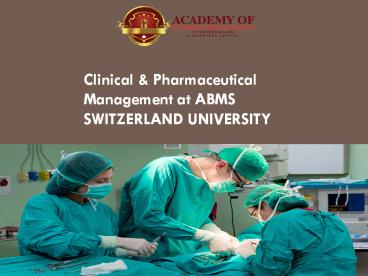 Clinical & Pharmaceutical Management at ABMS SWITZERLAND UNIVERSITY