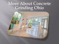 Concrete Grinding Ohio PowerPoint PPT Presentation