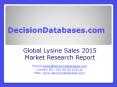 International Lysine Sales Industry: Market research, Company Assessment and Industry Analysis 2015 PowerPoint PPT Presentation