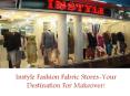 Instyle Fashion Fabric Stores-Your Destination For Makeover! PowerPoint PPT Presentation