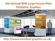 Get Noticed With Large Format Print Exhibition Graphics