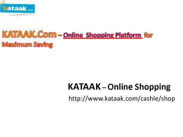 Online Shopping Websites - Cashback Offers on Online Shopping- KATAAK