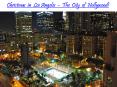 Christmas in Los Angeles - The City of Hollywood! PowerPoint PPT Presentation