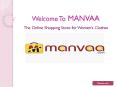 Manvaa - Online Shopping for Womens Clothes in India