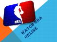 Watch NBA Online PowerPoint PPT Presentation