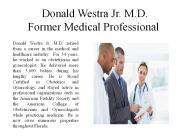 Donald Westra Jr. M.D. – Former Medical Professional
