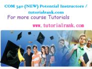 COM 340 (NEW) Potential Instructors / tutorialrank.com