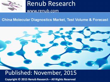 China Molecular Diagnostics Market, Test Volume & Forecast (1)