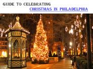 Guide to Celebrating Christmas in Philadelphia