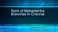 Bank of maharashtra branches in chennai PowerPoint PPT Presentation