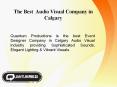 The Best  Audio Visual Company in Calgary. PowerPoint PPT Presentation