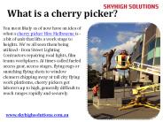 What is a cherry picker (1)