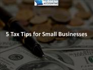 5 Tax Tips for Small Businesses