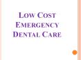 Low Cost Emergency Dental Care PowerPoint PPT Presentation