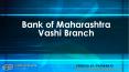 Bank of Maharashtra Vashi Branch PowerPoint PPT Presentation