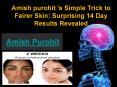 Amish purohit 's Simple Trick to Fairer Skin: Surprising 14 Day Results Revealed PowerPoint PPT Presentation