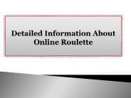 Detailed Information About Online Roulette