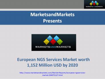 European NGS Services Market worth 1,152 Million USD by 2020