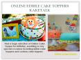 Online Edible Cake Toppers PowerPoint PPT Presentation