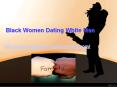 White women looking for black men |Black women dating (1) PowerPoint PPT Presentation
