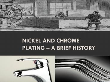 Nickel and Chrome Plating – A Brief History