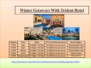 Winter Getaways with Trident Hotel