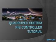 Quadruped Custom Rig Controller Tutorial by GameYan