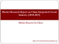 Market Research Report on China Integrated Circuit Industry [2010-2019] PowerPoint PPT Presentation
