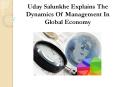 Uday Salunkhe Explains The Dynamics Of Management In Global Economy PowerPoint PPT Presentation