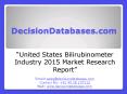 United States Bilirubinometer Industry- Size, Share and Market Forecasts 2020 PowerPoint PPT Presentation