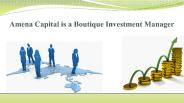 Amena capital is a boutique investment manager